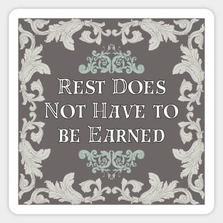 Rest Does not Have to be Earned Sticker